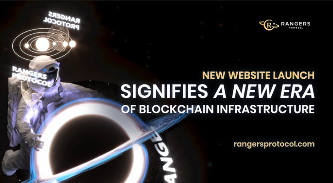 Rangers Protocol New Website Launch Signifies a New Era of Blockchain Infrastructure